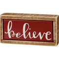 Primitives by Kathy Believe Christmas and Holiday Themed Home D  cor Sign