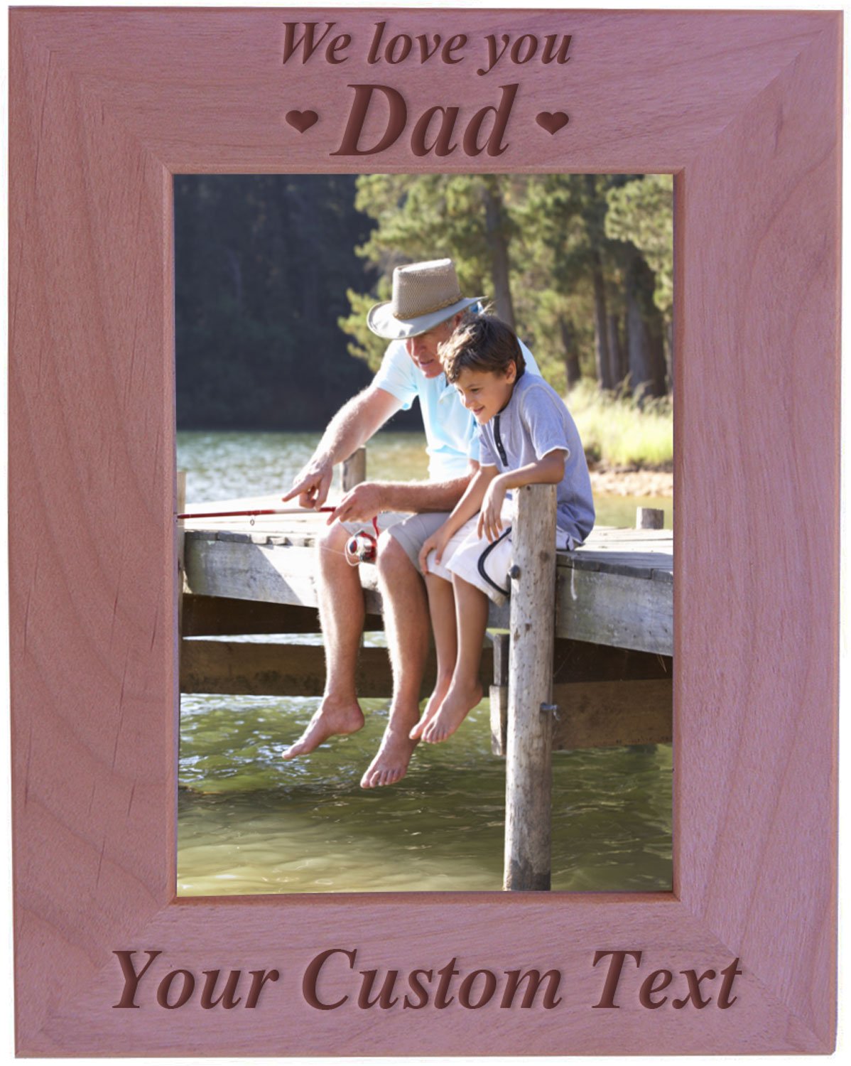 We Love You Dad Custom 5x7 Wood Picture Frame - Add Your Custom Text - Great Gift for Fathers Day Birthday, (5x7 Vertical)