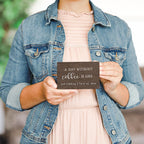 Simply Said, Inc Small Talk Coffee Sign - A Day Without Coffee Is Like... Just Kidding, I Have No Idea - 3.5 X 5.25 Inch Wood Si