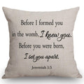 Before I Formed You In The Womb I Knew You.Before You Were Born,I Set You Apart.Jeremiah 1:5 Throw Pillow Cover Cushion Case For