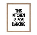 Poster Master Typography Poster - Quote Print - This Kitchen is for Dancing, Joy, Funny, Inspiring - Gift for Family, Chef, Frie
