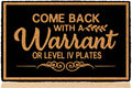 Bouulm Come Back With A Warrant Or Level Iv Plates 30'X18' Rubber Front Door Mats Outdoor Entrance Funny Monogram Home Indoor