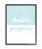 Stupell Home D  cor Hello Gorgeous Split Teal Framed Giclee Texturized Art, 11 x 1.5 x 14, Proudly Made in USA