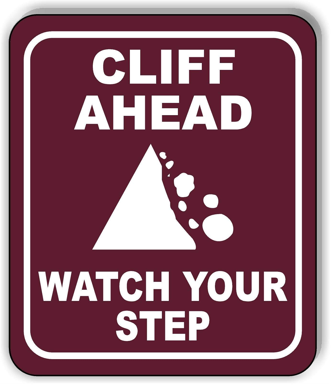 Cliff Ahead Watch Your Step Trail Camping Aluminum Composite Outdoor Sign 8.5' X10'