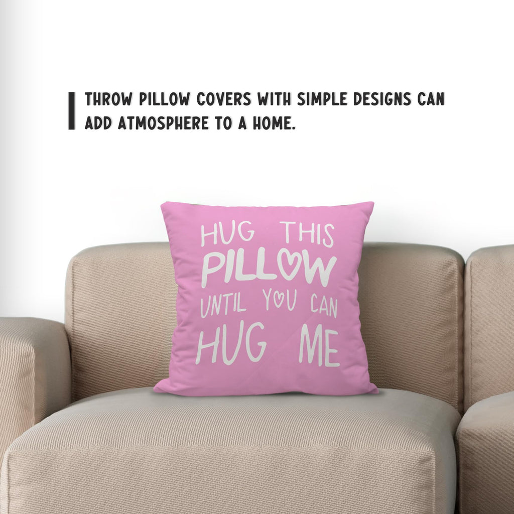 Sufamb Hug This Pillow Until You Can Hug Me Throw Pillow Covers Decor, 22'' X 22'' Pillow Case, Boyfriend Girlfriend Birthday Gi