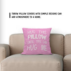 Sufamb Hug This Pillow Until You Can Hug Me Throw Pillow Covers Decor, 22'' X 22'' Pillow Case, Boyfriend Girlfriend Birthday Gi