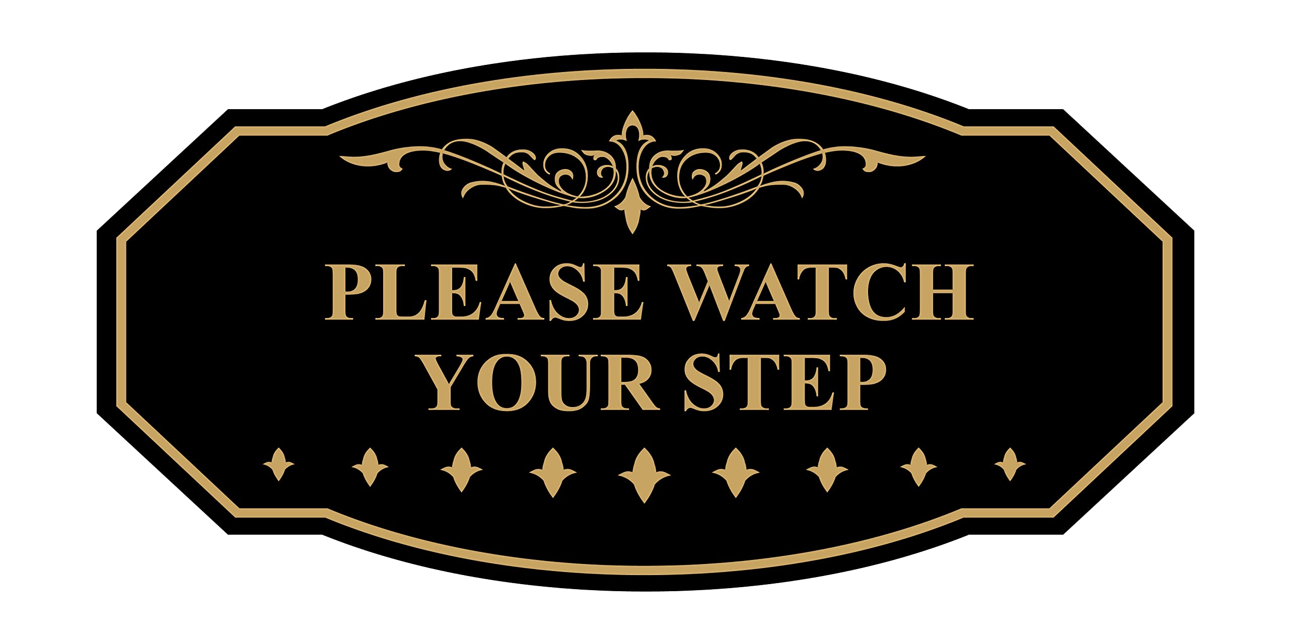 Victorian Please Watch Your Step Sign (Black Gold) - Large