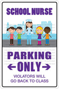 School Nurse Parking Only 8'' x 12'' Metal Novelty Sign Aluminum NS 512 Full color