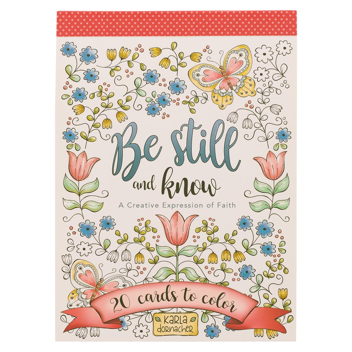 Be Still And Know - 20 Inspirational And Exquisitely Designed Cards To Color Expressions Of Faith To Inspire Creativity And Rela