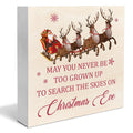 Christmas Signs, May You Never Be Too Grown Up to Search the Skies on Christmas Eve Wooden Sign Decor, Santa Claus Reindeer Wood