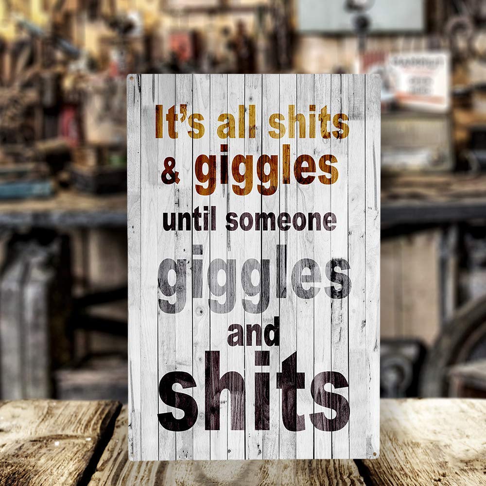 Funny Signs For Home Decor | Metal Signs For Garage Man Cave | It'S All Sh And Giggles Until Someone Giggles And Sh