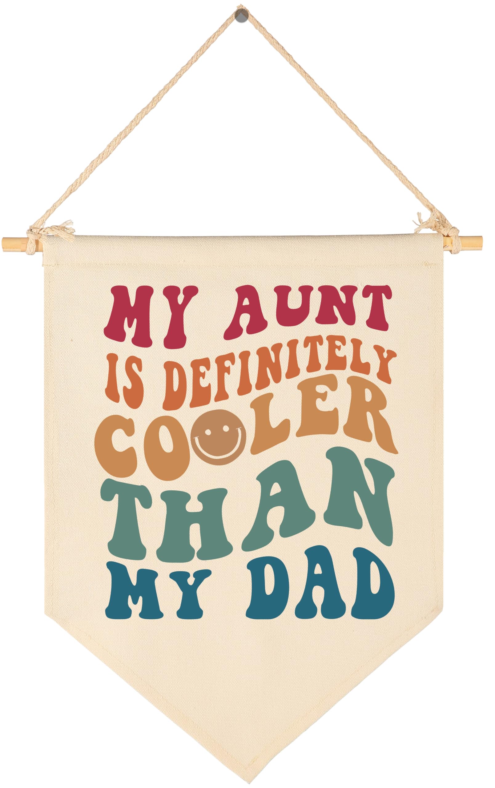 My Aunt Is Cooler Than My Dad-Above the Crib-Wall Decor Gifts for Baby Boys Girls Kids-Canvas Hanging Flag Pennant Banner Wall D
