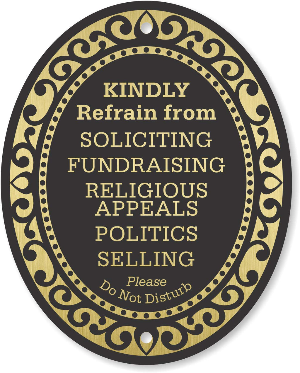 Smartsign Premium No Soliciting Sign, Kindly Refrain From Soliciting Fundraising Religious Appeals Politics Selling Please Do No