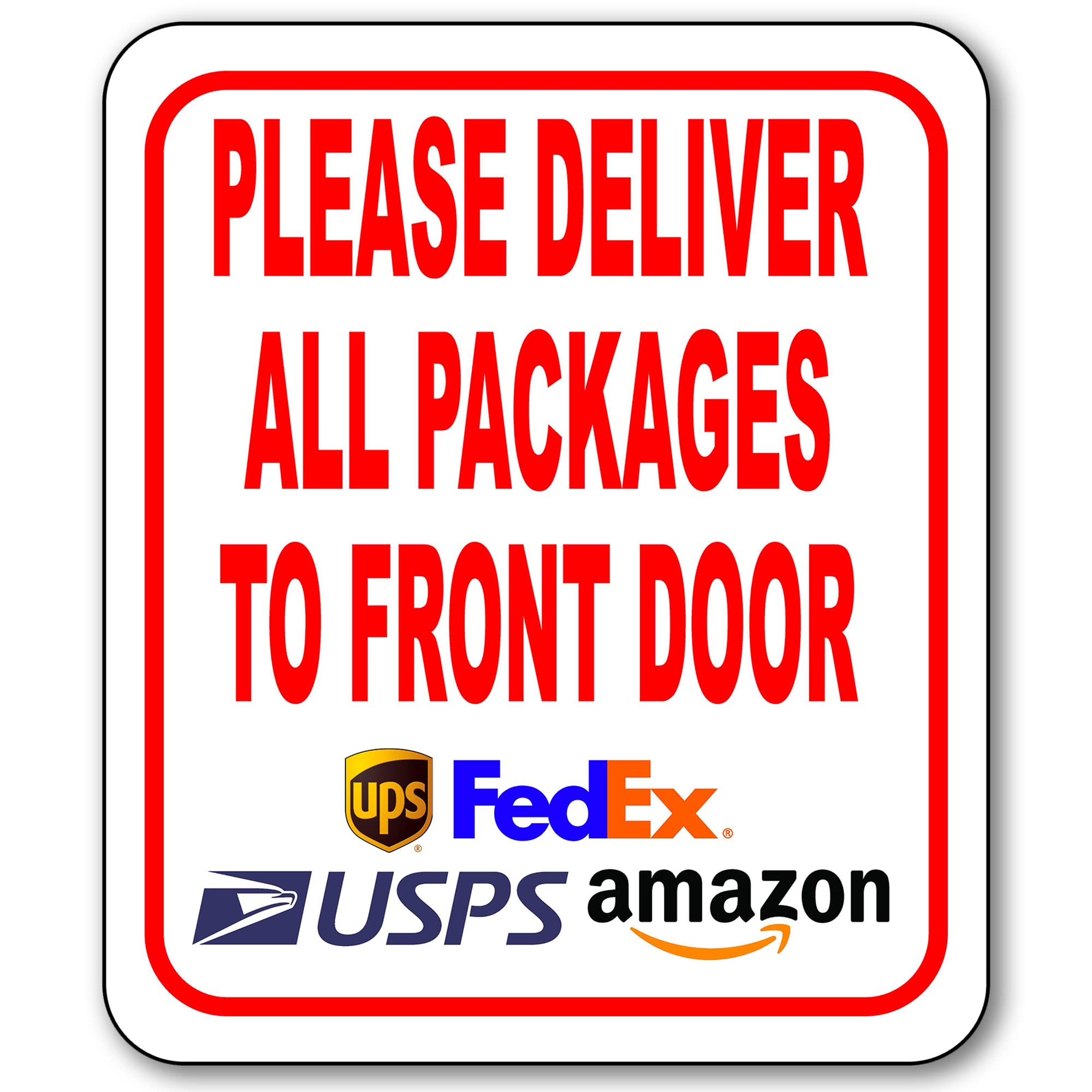 Please Deliver All Packages To Front Door Delivery Sign For Delivery Driver - Delivery Instructions For My Packages From Amazon,