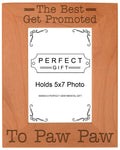 ThisWear Gift for Grandpa Best Get Promoted to Paw Paw Natural Wood Engraved 5x7 Portrait Picture Frame Wood