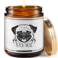 Fetch These Lavender Scented Soy Candle - Funny Pug Gifts for Pug Lovers | Pug Stuff - Birthday or Mothers Day Gift Idea for Pu