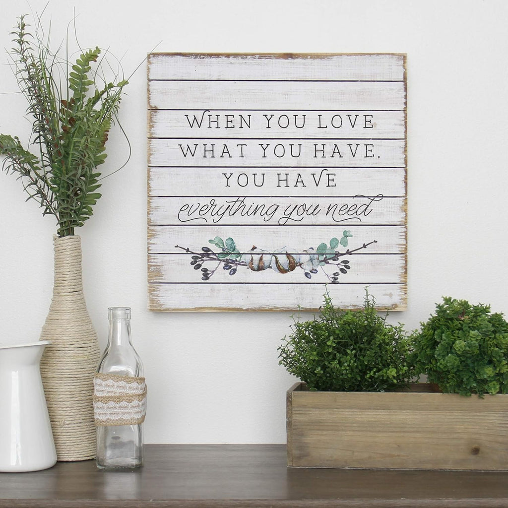 Simply Said, Inc Perfect Pallets 14' Wood Sign - When You Love What You Have You Have