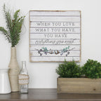 Simply Said, Inc Perfect Pallets 14' Wood Sign - When You Love What You Have You Have