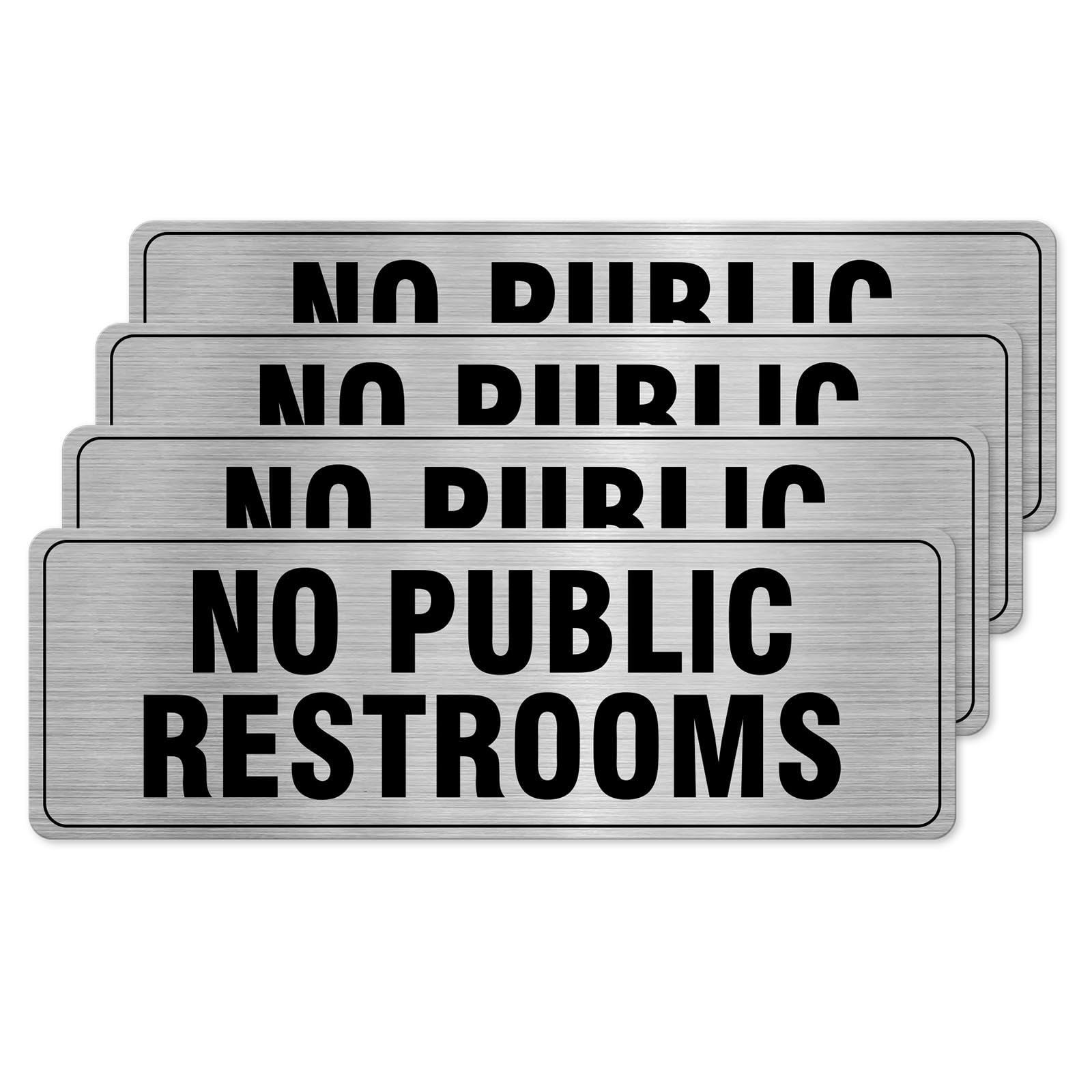 No Public Restrooms Sign Aluminum Silver 9 X 3 Inches Self-Adhesive Waterproof Metal Door Wall Sign For Business Offices 4 Pack