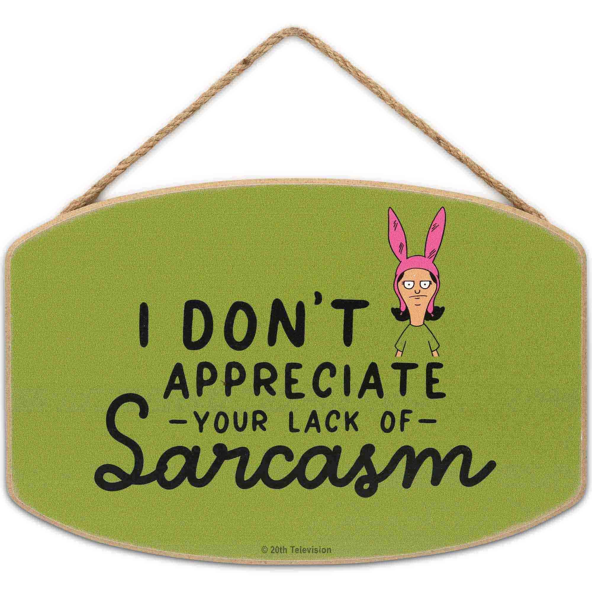 Bobs Burgers Lack of Sarcasm Louise Belcher Hanging Wood Wall Decor - Funny Bobs Burgers Sign for Teen Room or Movie Room