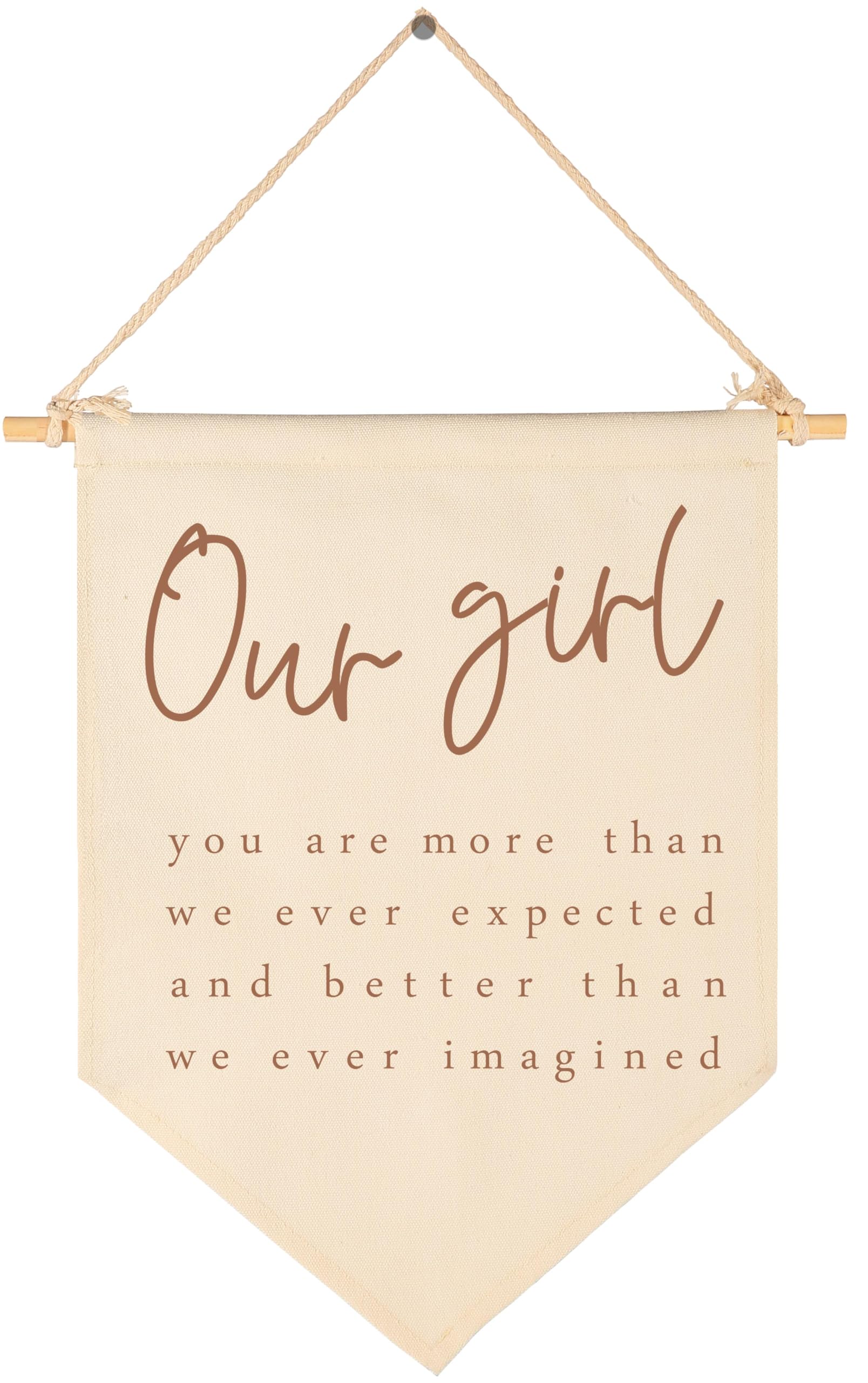 Our Girl You Are More Than We Ever Expected-Sign Above Crib-Flag Wall Decor Gifts for Baby Girl Kids-Canvas Hanging Pennant Bann