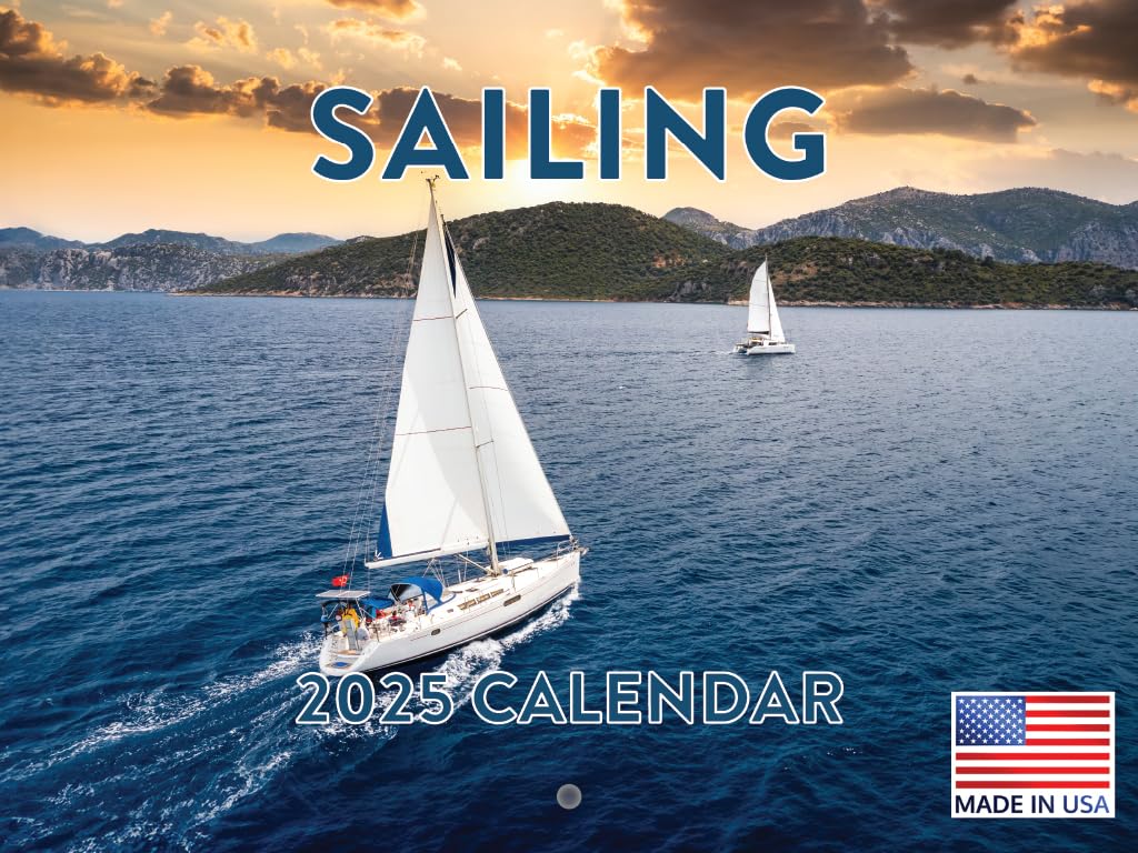 Sailing Calendar 2025 Sailboat Monthly Wall Calender 12 Month | American Made In The Usa