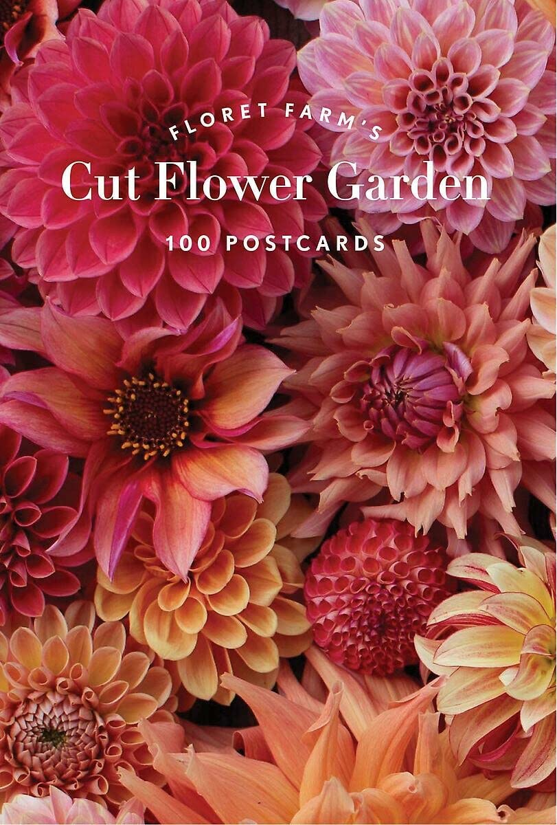 Floret Farm'S Cut Flower Garden: 100 Postcards (Floral Postcards, Botanical Gifts)