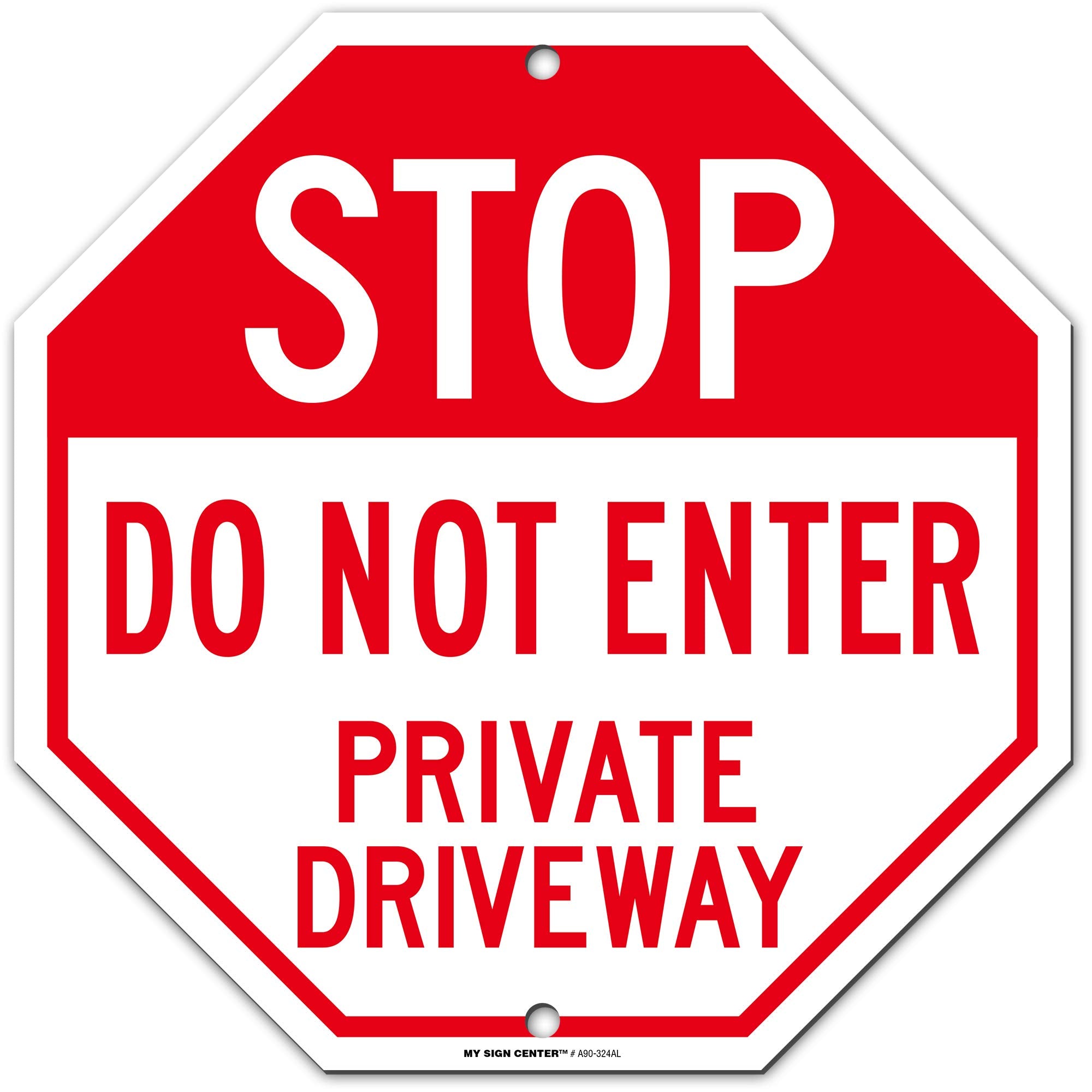 Stop Do Not Enter Private Driveway Sign, 12' X 12' 0.40 Aluminum, Fade Resistance, Indoor/Outdoor Use, Usa Made By My Sign Cen