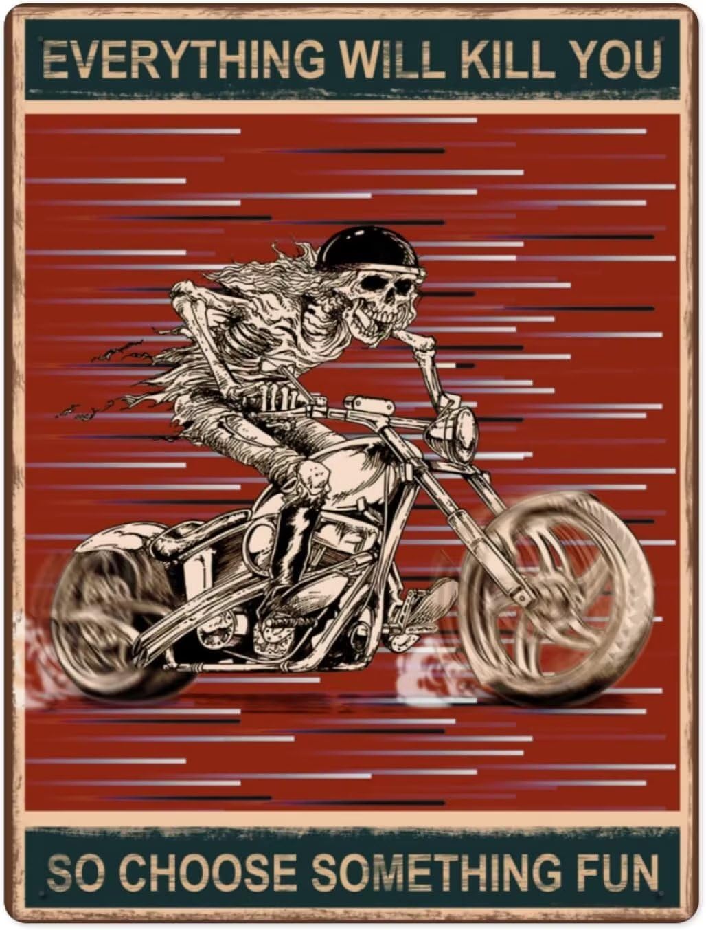 Motorcycle Skull Vintage Metal Tin Sign Everything Will Kill You So Choose Something Fun Funny Poster Club Cafe Restaurant Livin