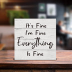 It'S Fine I'M Fine Everything Wooden Box Sign Desk Decor, Farmhouse Wood Box Sign For Home Shelf Table Decoration 5 X 5 Inch