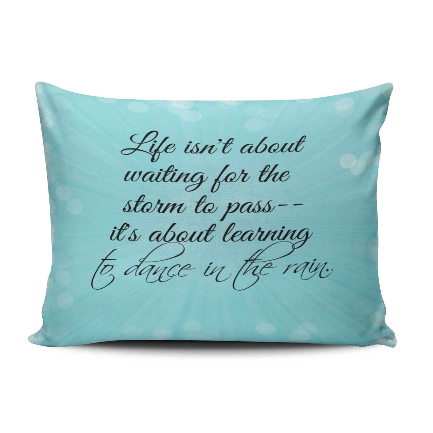 Salleing Custom Plain Unique Aqua Mint Turquoise Life Isn'T About Waiting For The Staim To Pass Decorative Pillowcase Pillowslip