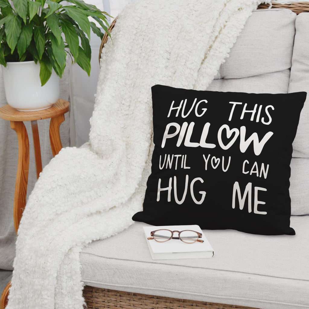 Sufamb Hug This Pillow Until You Can Hug Me Throw Pillow Covers Decor, 24'' X 24'' Pillow Case, Boyfriend Girlfriend Birthday Gi