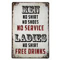 ERLOOD Men No Shirt Sign No Service Ladies Free Drinks Man Cave Tin Sign Retro Metal Bar Pub Poster 12 X 8