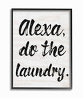 Stupell Industries Alexa Do The Laundry White Brush Typography Black Framed Wall Art, 24 x 30, Multi-Color