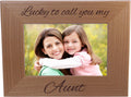 Lucky to Call You My Aunt - 4x6 Inch Wood Picture Frame - Great Gift for Birthday for Sister, Sisters, Aunts