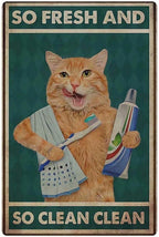 KJSKH Cat Metal Tin Sign So Fresh And So Clean Clean Funny Orange Cat Brushing Teeth And Washing Face Poster Home Bathroom Toile