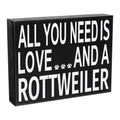 JennyGems Rottweiler Gifts, All You Need is Love and a Rottweiler Wooden Sign, Wall Hanging and Shelf Decor, Made in USA