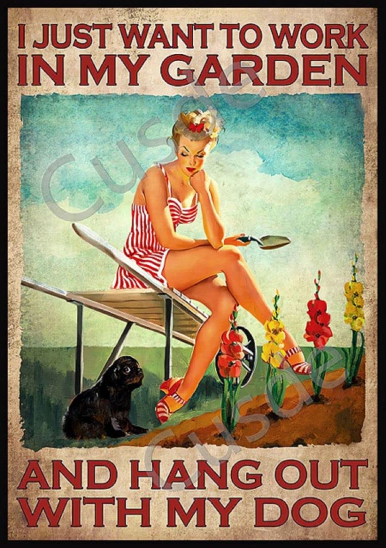 Cusde Vintage Metal Tin Sign I Just Want To Work In My Garden And Hang Out With My Dog Lady Girl Posters Gardening Flowers Wall