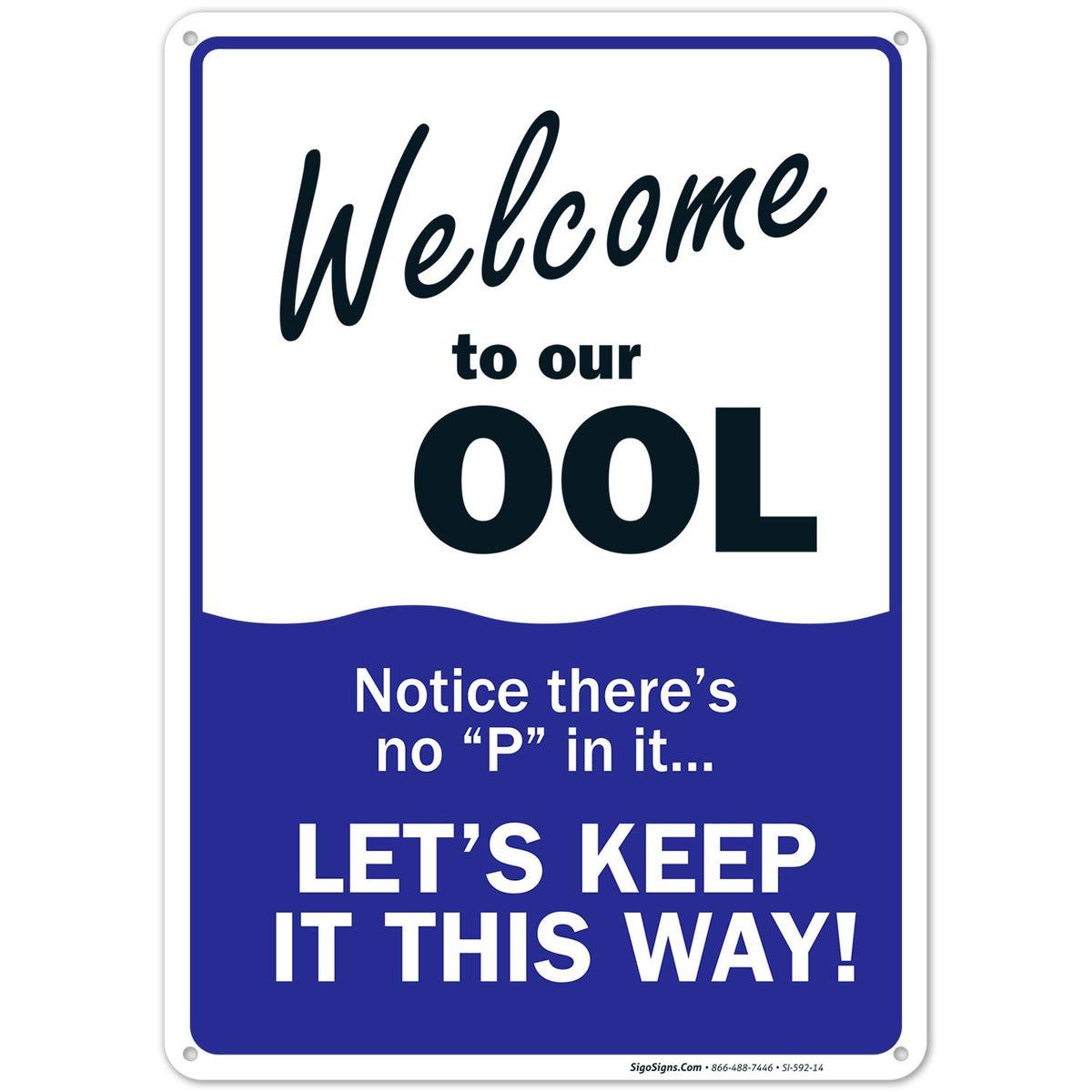 Swimming Pool Sign, Welcome To Our Ool Sign, Pool Rules, 10X14 Inches, Rust Free .040 Aluminum, Fade Resistant, Made In Usa By S