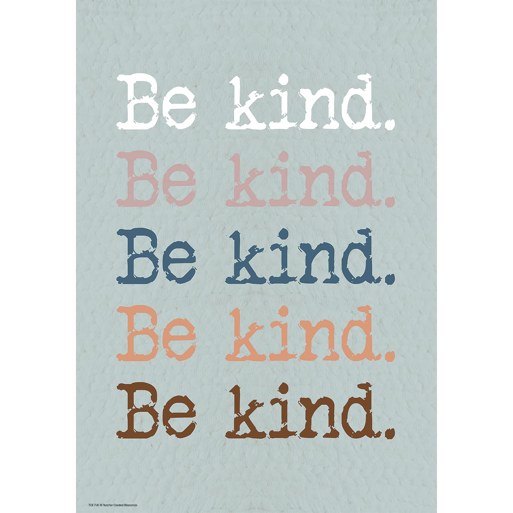 Teacher Created Resources Be Kind. Be Kind. Be Kind. Positive Poster