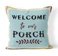 Decopow Welcome To Our Porch Decorative Throw Pillow Cover,Porch Decor Cover 18X18 Inches Cover Only (Light Blue)