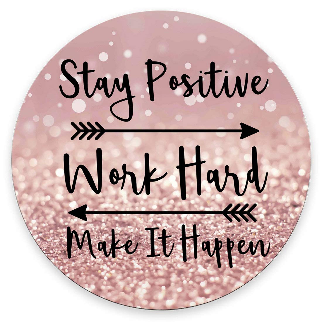Amcove Round Gaming Mouse Pad Custom, Stay Positive Work Hard And Make It Happen Inspirational Quotes Round Mouse Pad Art Rose G