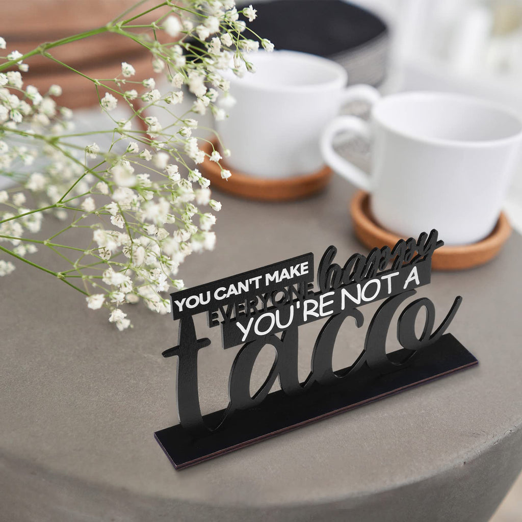 Blulu Inspirational Table Decoration You Can'T Make Everyone Happy You'Re Not A Taco Centerpiece Motivational Wooden Table Taco