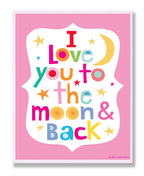 The Kids Room by Stupell I Love You to The Moon and Back On Pink Background Rectangle Wall Plaque, 11 x 0.5 x 15, Proudly Made i