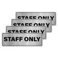 Staff Only Sign Aluminum Silver 9 X 3 Inches Self-Adhesive Waterproof Metal Door Wall Sign For Business Offices 4 Pack