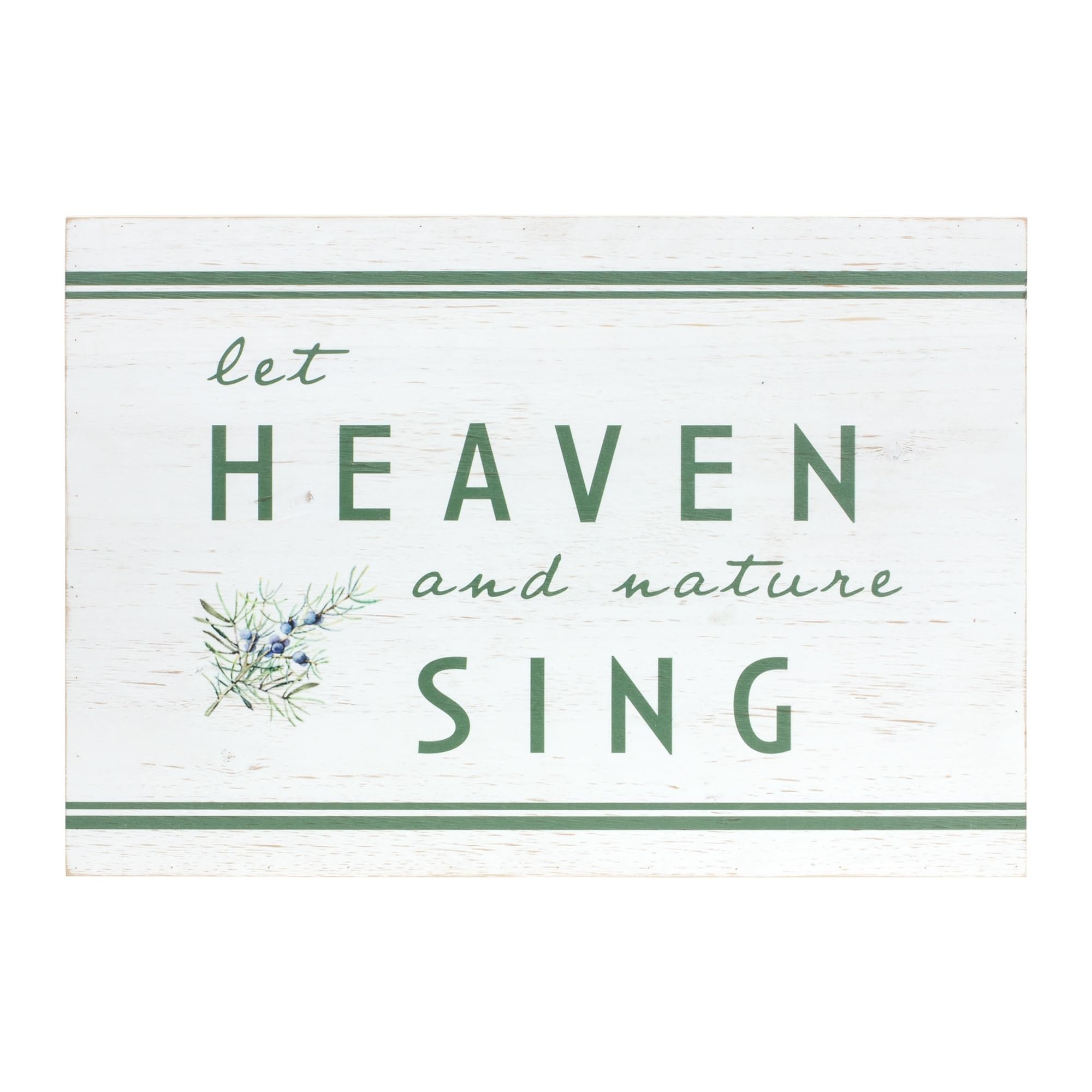 Heaven And Nature Sing Sign