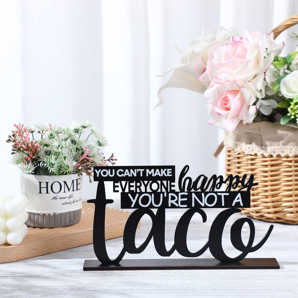 Blulu Inspirational Table Decoration You Can'T Make Everyone Happy You'Re Not A Taco Centerpiece Motivational Wooden Table Taco