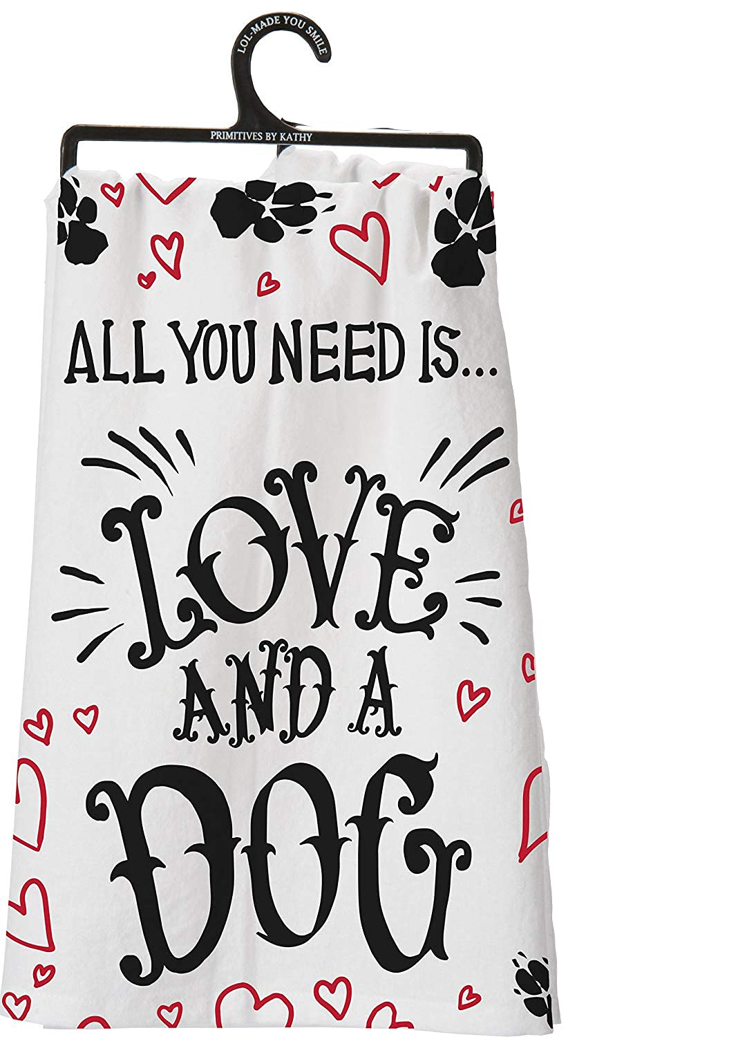 PBK Primitves by Kathy Tea Hand Dish Towel All You Need is Love and A Dog