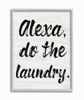 Stupell Industries Alexa Do The Laundry Black and White Brush Typography Gray Framed Wall Art, 11 x 14, Multi-Color