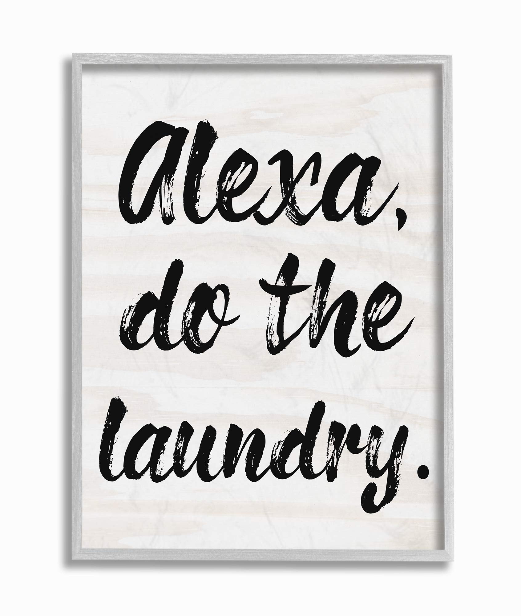 Stupell Industries Alexa Do The Laundry Black and White Brush Typography Gray Framed Wall Art, 11 x 14, Multi-Color